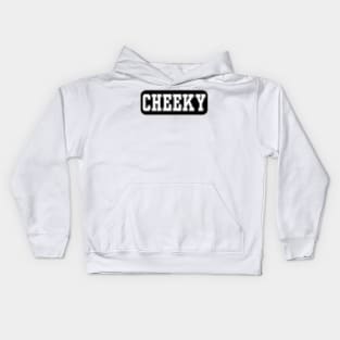 Cheeky - Cheeky Kids Hoodie